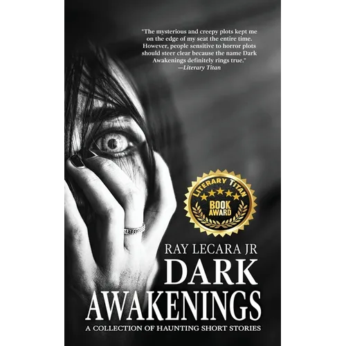 Dark Awakenings: A Collection of Haunting Short Stories