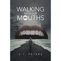 Walking with Our Mouths