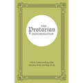 The Protarian Denomination: A New Understanding of the Christian Faith and Way of Life