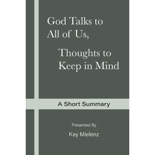 God Talks to All of Us, Thoughts to Keep in Mind: A Short Summary