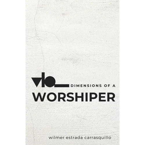 Dimensions of a Worshiper