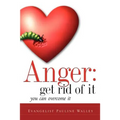 Anger: Get Rid Of It