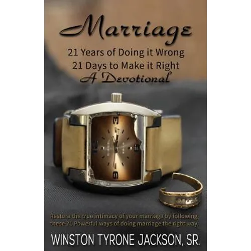 Marriage - 21 Years of Doing it Wrong, 21 Days to Make it Right