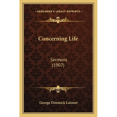 Concerning Life: Sermons (1907)