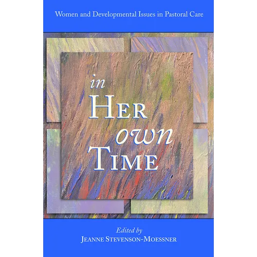 In Her Own Time: Women and Development Issues in Pastoral Care
