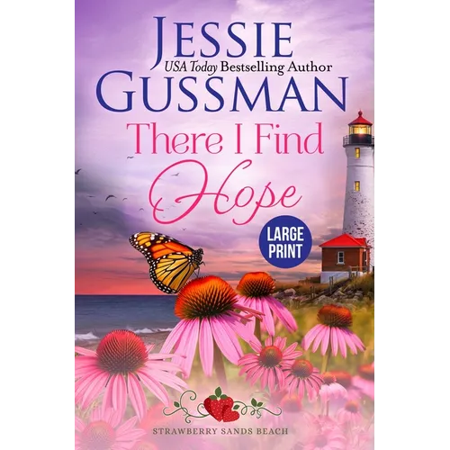 There I Find Hope (Strawberry Sands Beach Romance Book 6) (Strawberry Sands Beach Sweet Romance) Large Print Edition