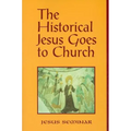 The Historical Jesus Goes to Church