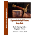 Kingdom Authority and Warfare 2 Study Guide: Basic Training in the Kingdom of God