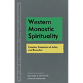 Western Monastic Spirituality: Cassian, Caesarius of Arles, and Benedict