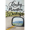 Rocky Mountain Destiny