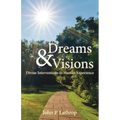 Dreams & Visions: Divine Interventions in Human Experience