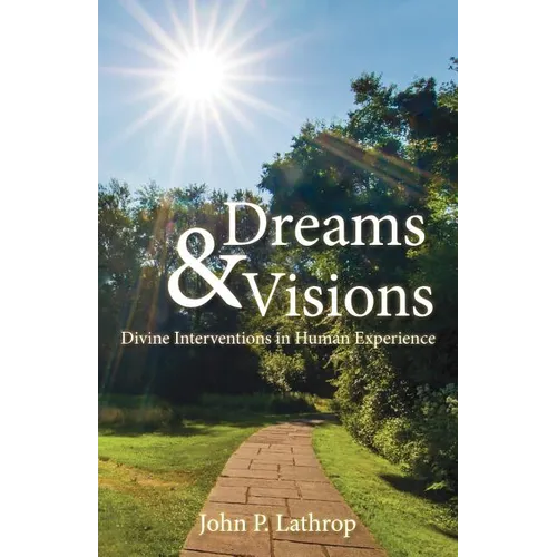 Dreams & Visions: Divine Interventions in Human Experience