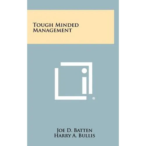 Tough Minded Management