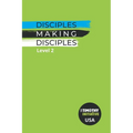 Disciples Making Disciples Level 2 (USA Edition)