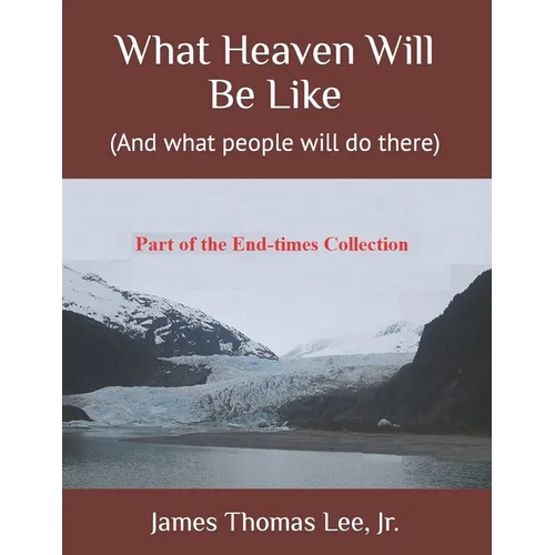 What Heaven Will Be Like