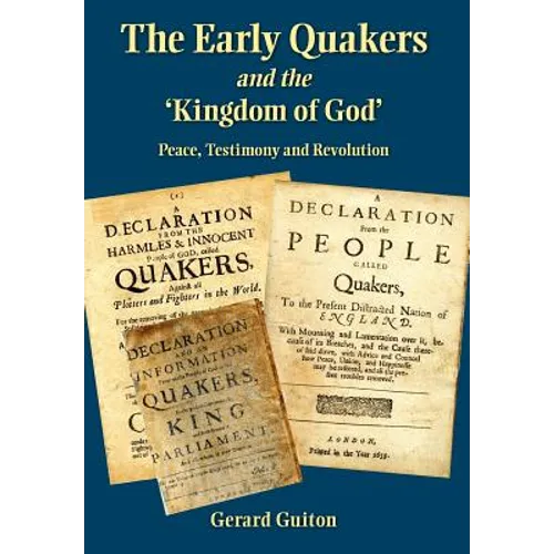The Early Quakers and 'The Kingdom of God'