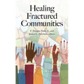 Healing Fractured Communities