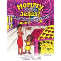 Mommy, Where is Jesus? Is He Hiding in My Room?