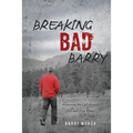 Breaking Bad Barry: Answering the Call through Hell and High Water