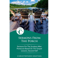 Sermons From the Porch: Cycle C Sermons for the Sundays After Pentecost Based on the Gospel Lessons, Second Half