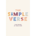 The Simple Verse: A Daily Rhythm for Modern Faith