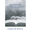 Inerrancy and the Spiritual Formation of Younger Evangelicals