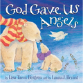 God Gave Us Angels: A Picture Book