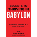 Secrets to Thriving in Babylon
