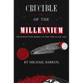 Crucible of the Millennium: The Burned-Over District of New York in the 1840s