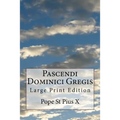 Pascendi Dominici Gregis: Large Print Edition
