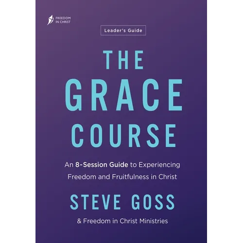 The Grace Course Leader's Guide