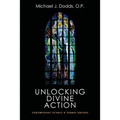 Unlocking Divine Action: Contemporary Science and Thomas Aquinas