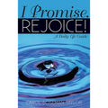 I Promise. Rejoice!