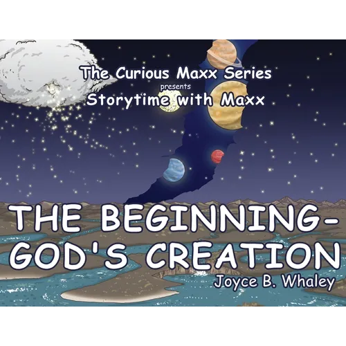 The Beginning - God's Creation: The Curious Maxx Series presents Storytime with Maxx