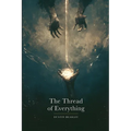 The Thread of Everything: You Have Been Loved the Whole Time
