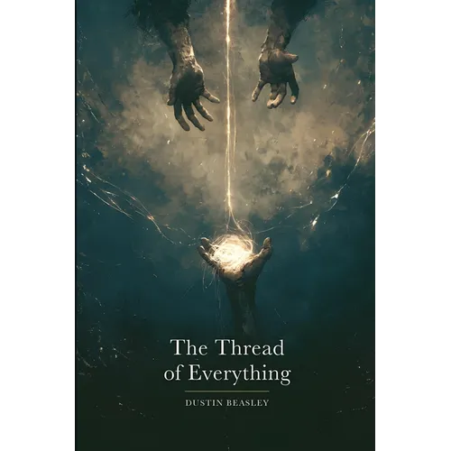 The Thread of Everything: You Have Been Loved the Whole Time