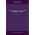 An Explanation of the Thirty-Nine Articles (One Volume)