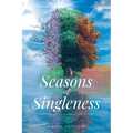Seasons of Singleness: Navigating as a Christian Single