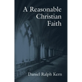 A Reasonable Christian Faith