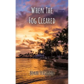 When The Fog Cleared