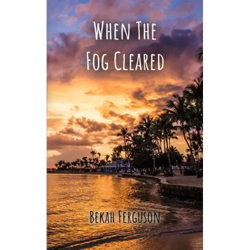 When The Fog Cleared