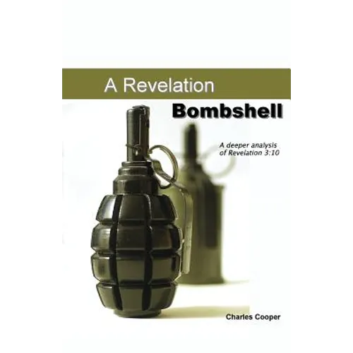 Revelation Bombshell: A Deeper Analysis of Revelation 3:10