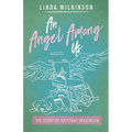An Angel Among Us: The Story of Brittany Wilkinson