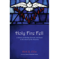 Holy Fire Fell: A History of Worship, Revivals, and Feasts in the Church of the Nazarene