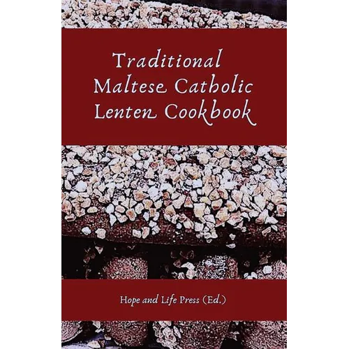 Traditional Maltese Catholic Lenten Cookbook