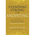 Standing Strong in the Anointing: Discerning the Traps and Embracing the Blessings of Supernatural Encounters