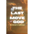 The Last Move of God
