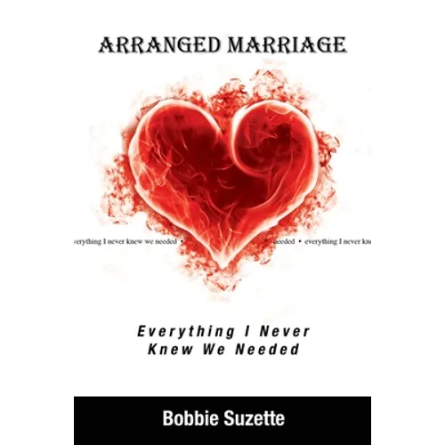 Arranged Marriage: Everything I Never Knew We Needed