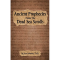 Ancient Prophecies from the Dead Sea Scrolls