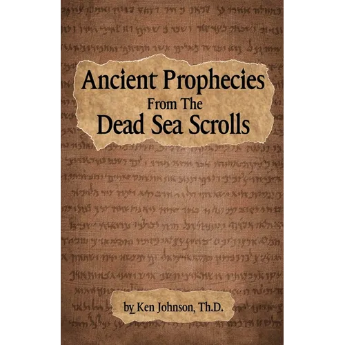 Ancient Prophecies from the Dead Sea Scrolls